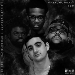 #MercMondays 100(feat. David.Dorian, -justOUT & David H) (Explicit)