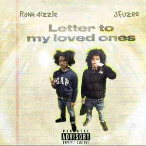 RAHH DIZZLE X JFUZEE-LETTER TO MY LOVED ONES