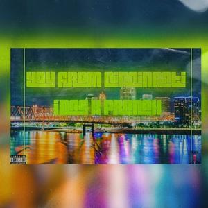 You From Cincinnati (Explicit)