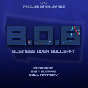 B.o.B (Business over Bullshit) [Explicit]