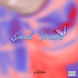 Sweet Dreams (Explicit)