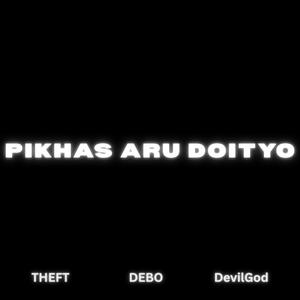 Pikhas aru Doityo (feat. DEBO & DevilGod) (Explicit)