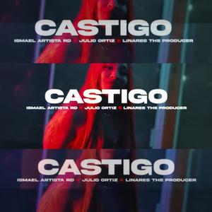 Castigo (feat. Julio Ortiz & Ismael Artista Rd)