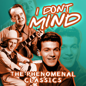 I Don't Mind (The Phenomenal Classics)