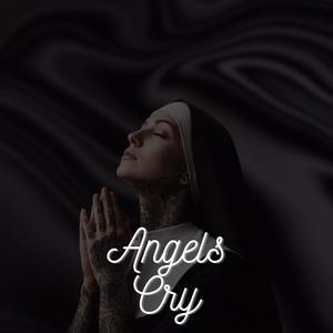 Angels Cry