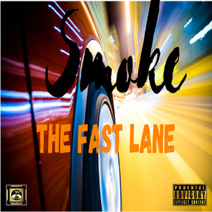 The Fast Lane (Explicit)