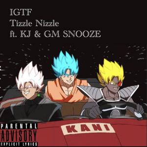 IGTF (feat. GM Snooze & KJ Saucy) [Explicit]