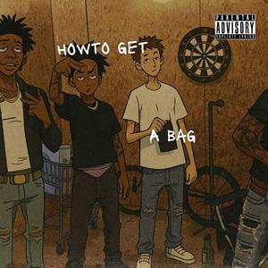 HOWTO GET A BAG (feat. IkeySosa) (Explicit)