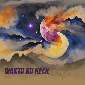 Waktu ku kecil