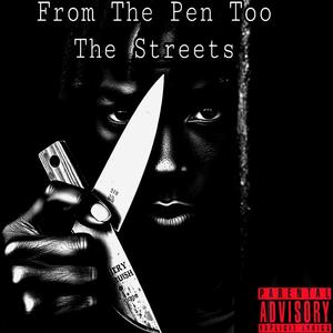 From The Pen Too The Streets (Explicit)