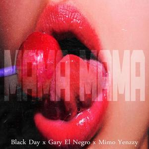 Mama Mama (feat. Black Day & Mimo Yenzzy) [Explicit]