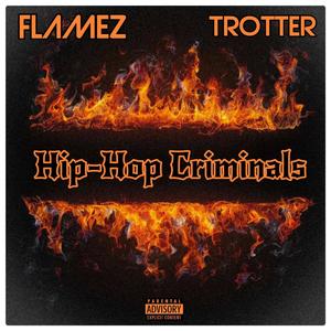 Hip-Hop Criminals (feat. Flamez) (Explicit)