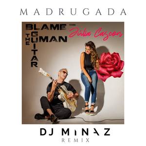 Nadrugada (DJ Minaz Remix) [feat. Julia Cascon & DJ Minaz]