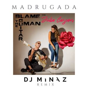 Nadrugada (DJ Minaz Remix|feat. Julia Cascon & DJ Minaz)