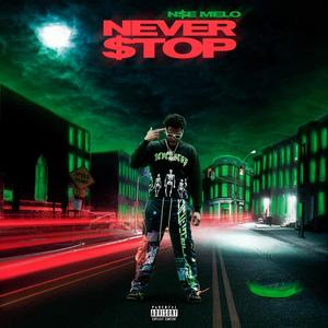 NEVER STOP (Explicit)