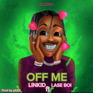 OFF ME (feat. Lase boi)