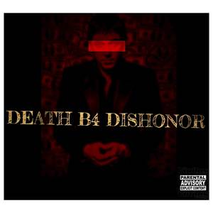 Death B4 Dishonor (Explicit)