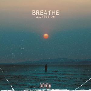 Breathe (Explicit)