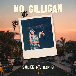 NO GILLIGAN (feat. Kap G) [Explicit]