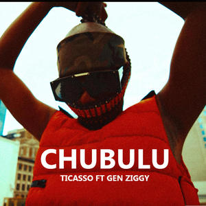 CHUBULU (feat. GEN ZIGGY)