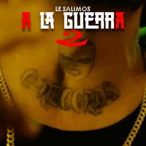 Le salimos a la guerra 2 (feat. Tazer 813) [Explicit]