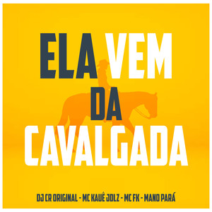 Ela Vem da Cavalgada (Explicit)