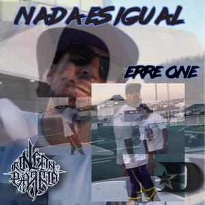 NADA ES IGUAL (Explicit)