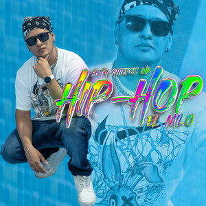 si tu quieres oir hip hop (Explicit)