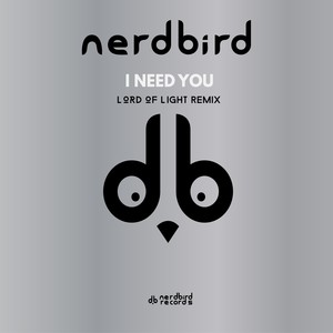 I Need You (Lord of Light Remix)