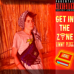 Get in the Zone (Explicit)