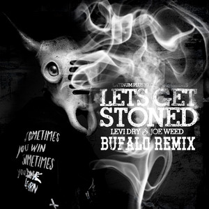 Let's Get Stoned (Bufalo Remix|Explicit)