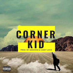 Corner Kid (Explicit)