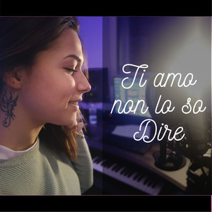 Ti Amo Non Lo So Dire