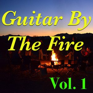 Guitar By The Fire, Vol. 1