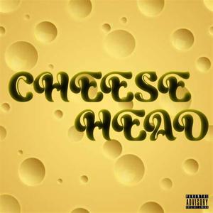 Cheese Head (Explicit)