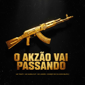O Akzão Vai Passando (Explicit)