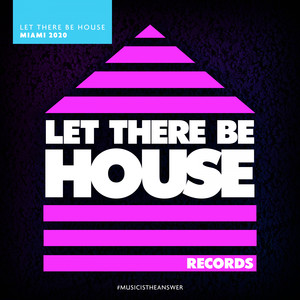 Let There Be House Miami 2020 (Continuous Mix 2)