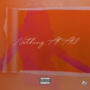 Nothing At All (feat. Fani Tha Body) [Explicit]