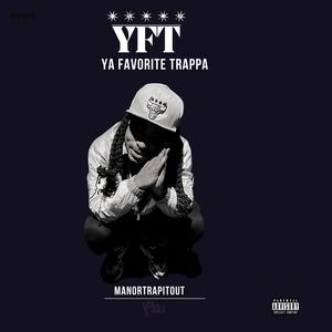 Ya Favorite Trappa (Explicit)