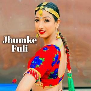 Jhumke Fuli