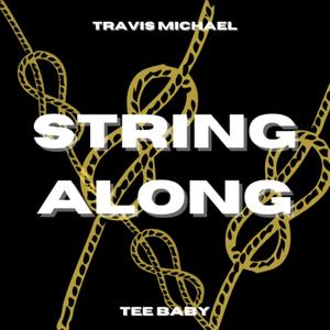 String Along (feat. Tee Baby)