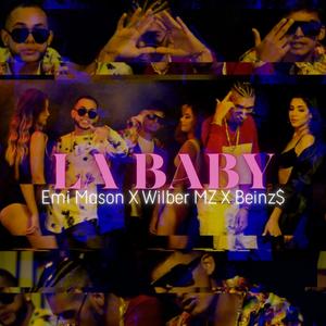 La Baby (feat. Wilber MZ & Beinz$) [Explicit]