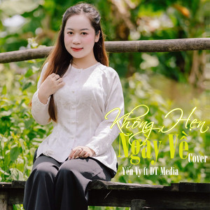 Không Hẹn Ngày Về (Cover)