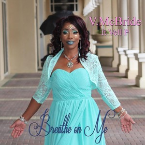 Breathe on Me (feat. Vell P)