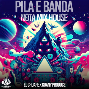 PILA E BANDA (NOTA MIX HOUSE)