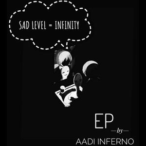 SAD LEVEL INFINITY (Explicit)