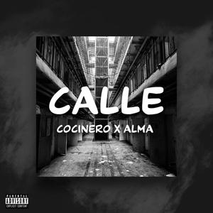 Calle (feat. Cocinero) [Explicit]