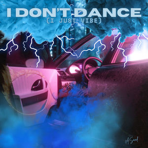I Don't Dance (I Just Vibe)