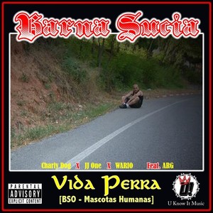 Vida Perra (BSO Mascotas Humanas) [Explicit]