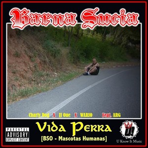 Vida Perra (Bso - Mascotas Humanas|Explicit)